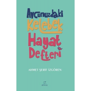 Avcunuzdaki Kelebek Hayat Defteri