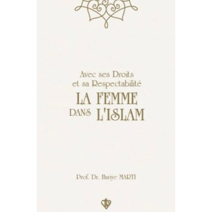 Avec Ses Droits Et Sa Respectabilite La Femme Dans Lıslam