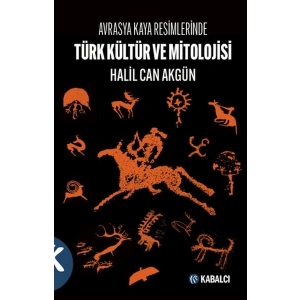 Avrasya Kaya Resimlerinde Türk Kültür ve Mitolojisi