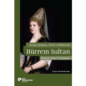 Avrupa Edebiyatı, Tarihi ve Kültüründe Hurrem Sultan