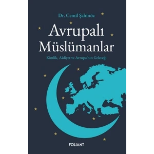 Avrupalı Müslümanlar         Kimlik, Aidiyet ve Avrupa’nın Geleceği