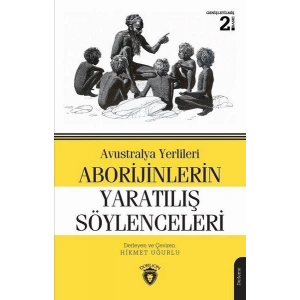 Avustralya Yerlileri Aborijinlerin Yaratılış Söylenceleri