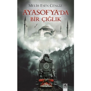 Ayasofyada Bir Çığlık