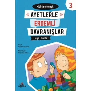 Ayetlerle Erdemli Davranışlar 3 - Bilge Okulda
