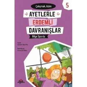 Ayetlerle Erdemli Davranışlar 5 - Bilge Sporda Çalışmak - Azim