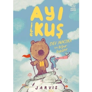 Ayı İle Kuş 3 Dev Macera ve Diğer Öyküler