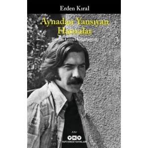 Aynadan Yansıyan Hatıralar - Benim Güzel Günlüğüm