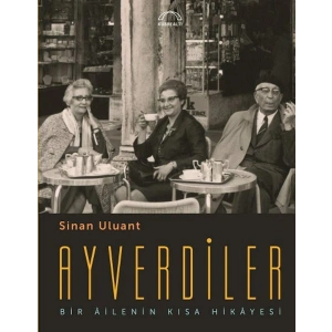 Ayverdiler Bir Âilenin Kısa Hikâyesi