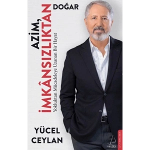 Azim İmkânsızlıktan Doğar