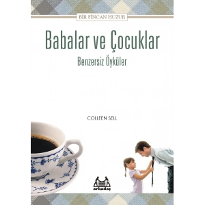 Babalar İçin Bir Fincan Huzur