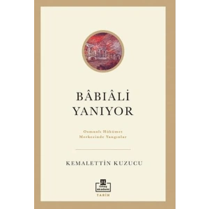 Bâbıâli Yanıyor