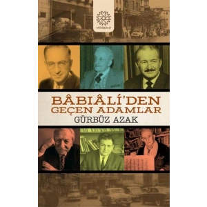 Babıali’den Geçen Adamlar