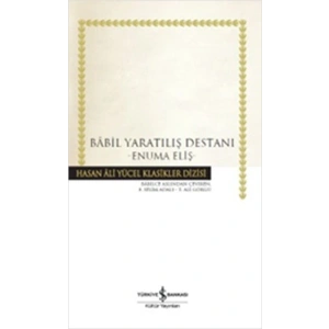 Babil Yaratılış Destanı - Hasan Ali Yücel Klasikleri (Ciltli)