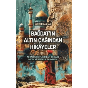 Bağdatın Altın Çağından Hikâyeler