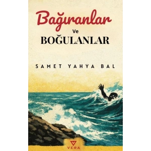 Bağıranlar Ve Boğulanlar