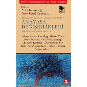 Bağlam Usul Aktör ve Süreç Yönünden Anayasa Değişiklikleri