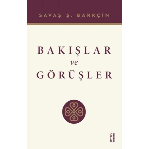 Bakışlar ve Görüşler