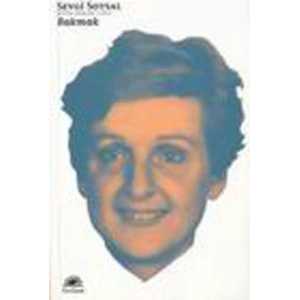 Bakmak / Bütün Eserleri 7