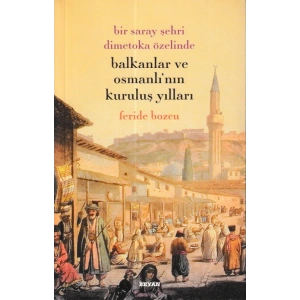 Balkanklar Ve Osmanlının Kuruluş Yılları