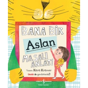 Bana Bir Aslan Masalı Anlat!