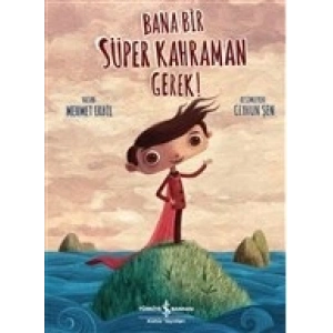 Bana Bir Süper Kahraman Gerek!