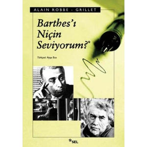 Barthesi Niçin Seviyorum
