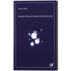 Başıma İsyanlar Yakar Ateş Böcekleri