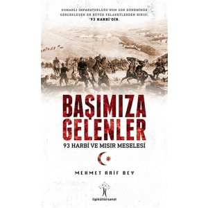 Başımıza Gelenler - 93 Harbi ve Mısır Meselesi