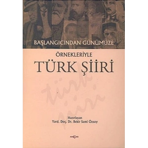 Başlangıcından Günümüze Örnekleriyle Türk Şiiri