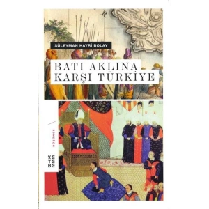 Batı Aklına Karşı Türkiye (Ciltli)