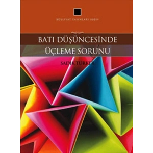 Batı Düşüncesinde Üçleme Sorunu