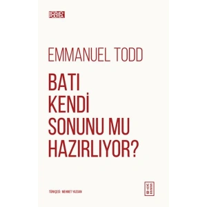 Batı Kendi Sonunu Mu Hazırlıyor?