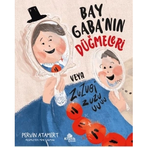 Bay Gabanın Düğmeleri veya Zuzubi Zuuu!