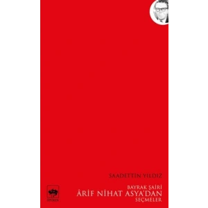 Bayrak Şairi Arif Nihat Asyadan Seçmeler