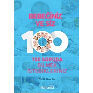 Bebeğiniz ve Siz   100 Soruda Bilmek İstedikleriniz
