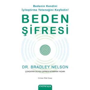 Beden Şifresi - Bedenin Kendini İyileştirme Yeteneğini Keşfedin!