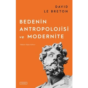 Bedenin Antropolojisi ve Modernite