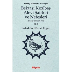 Bektaşî Kızılbaş Alevi Şairleri ve Nefesleri 3. Cilt