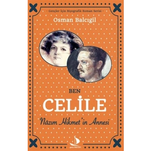 Ben Celile Nazım Hikmet’in Annesi