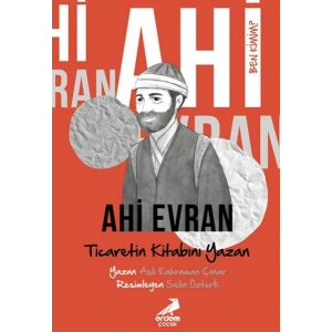 Ben Kimim? Ahi Evran Ticaretin Kitabını Yazan