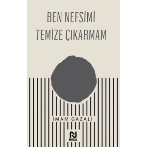 Ben Nefsimi Temize Çıkarmam