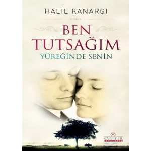 Ben Tutsağım  Yüreğinde Senin