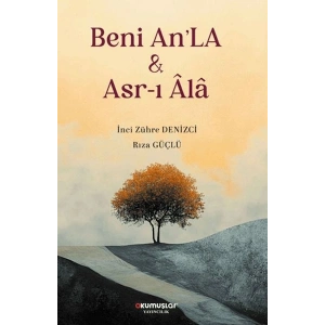 Beni AnLA & Asr-ı Âlâ