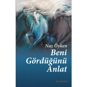 Beni Gördüğünü Anlat