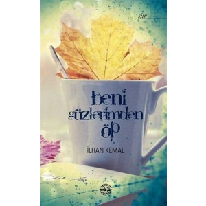 Beni Gözlerimden Öp