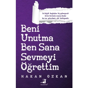 Beni Unutma Ben Sana Sevmeyi Öğrettim