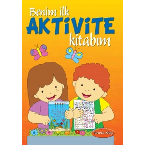Benim İlk Aktivite Kitabım (Turuncu Kitap)