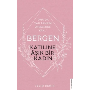 Bergen - Katiline Aşık Bir Kadın - Onu da Yak Tanrım Ateşlerde Yak