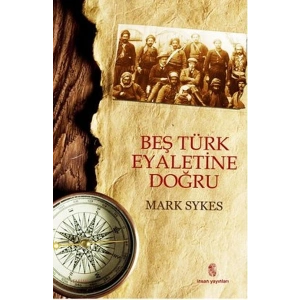 Beş Türk Eyaletine Doğru