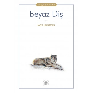 Beyaz Diş - 1001 Çiçek Çocuk Klasikleri